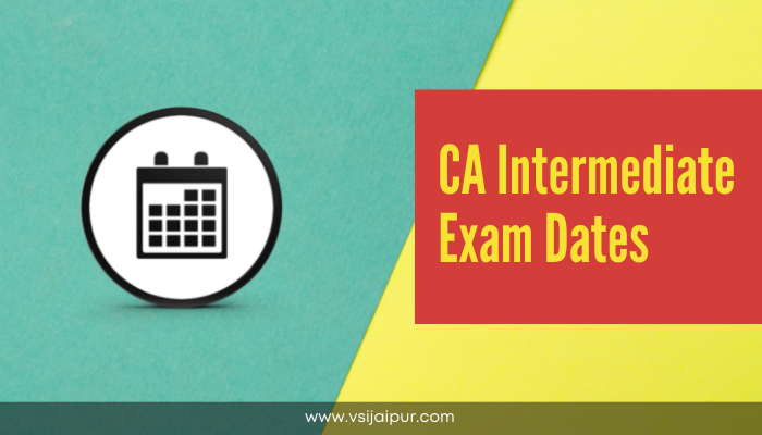 ICAI CA Intermediate Exam Dates